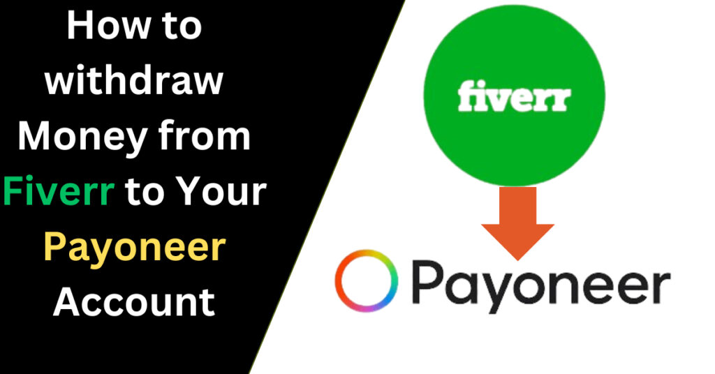 How to withdraw Money from Fiverr to Your Payoneer Account