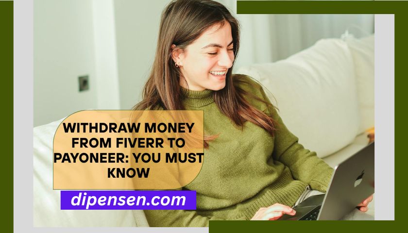 Withdraw Money from Fiverr to Payoneer: You must know